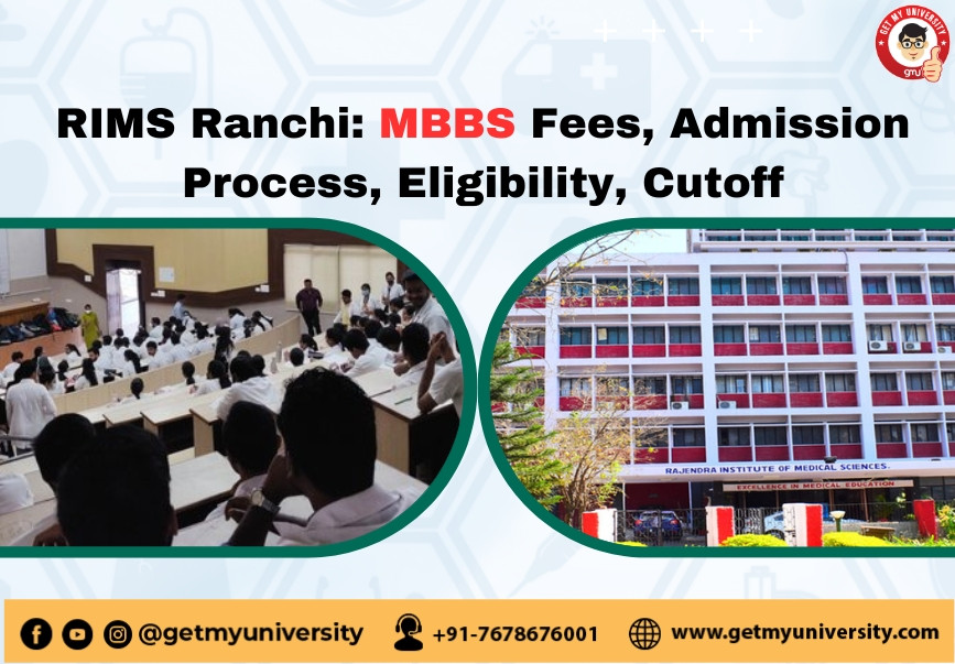 RIMS Ranchi MBBS Fees, Admission Process, Eligibility, Cutoff